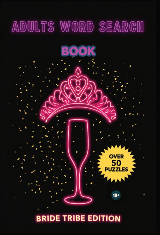 Adults Word Search Book: Bride Tribe Edition: Naughty & Hilarious Word Search Puzzles for the Bachelorette Party | A Funny Bridal Shower Gift & Hen Party Activity cover
